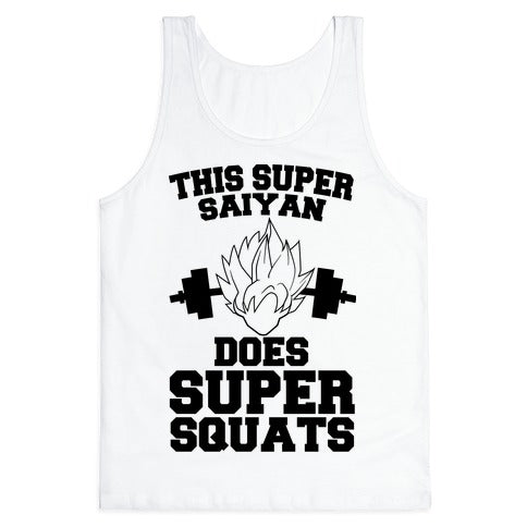This Super Saiyan Does Super Squats Tank Top